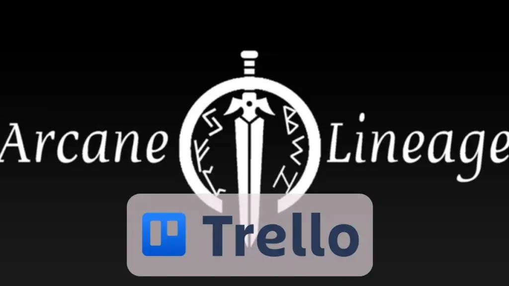 Arcane Lineage Trello: Your Ultimate Guide to Mastering the Game