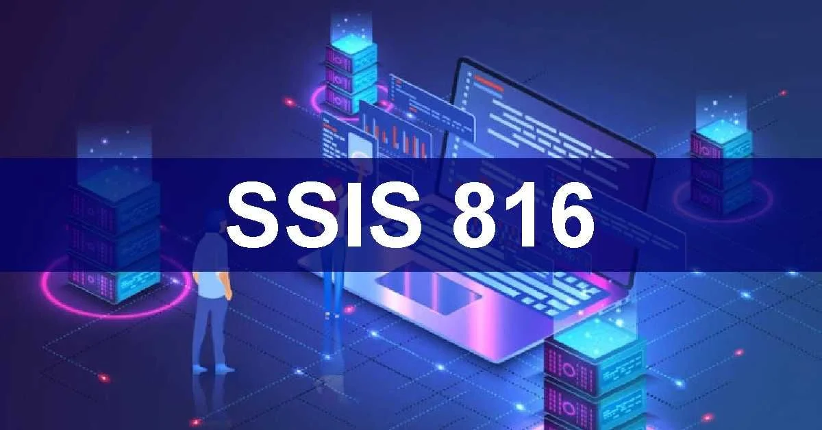 SSIS 816: Revolutionizing Data Integration and Management