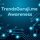 Trendzguruji.me Awareness: Embracing the Digital Age with Informed Insights