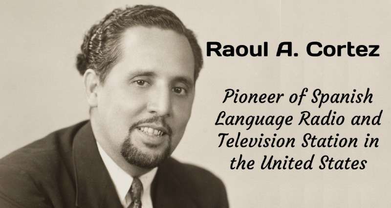 Raoul A. Cortez: An Icon in Media History