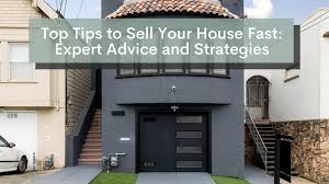 Expert-Approved Strategies for Selling Your Home Quickly