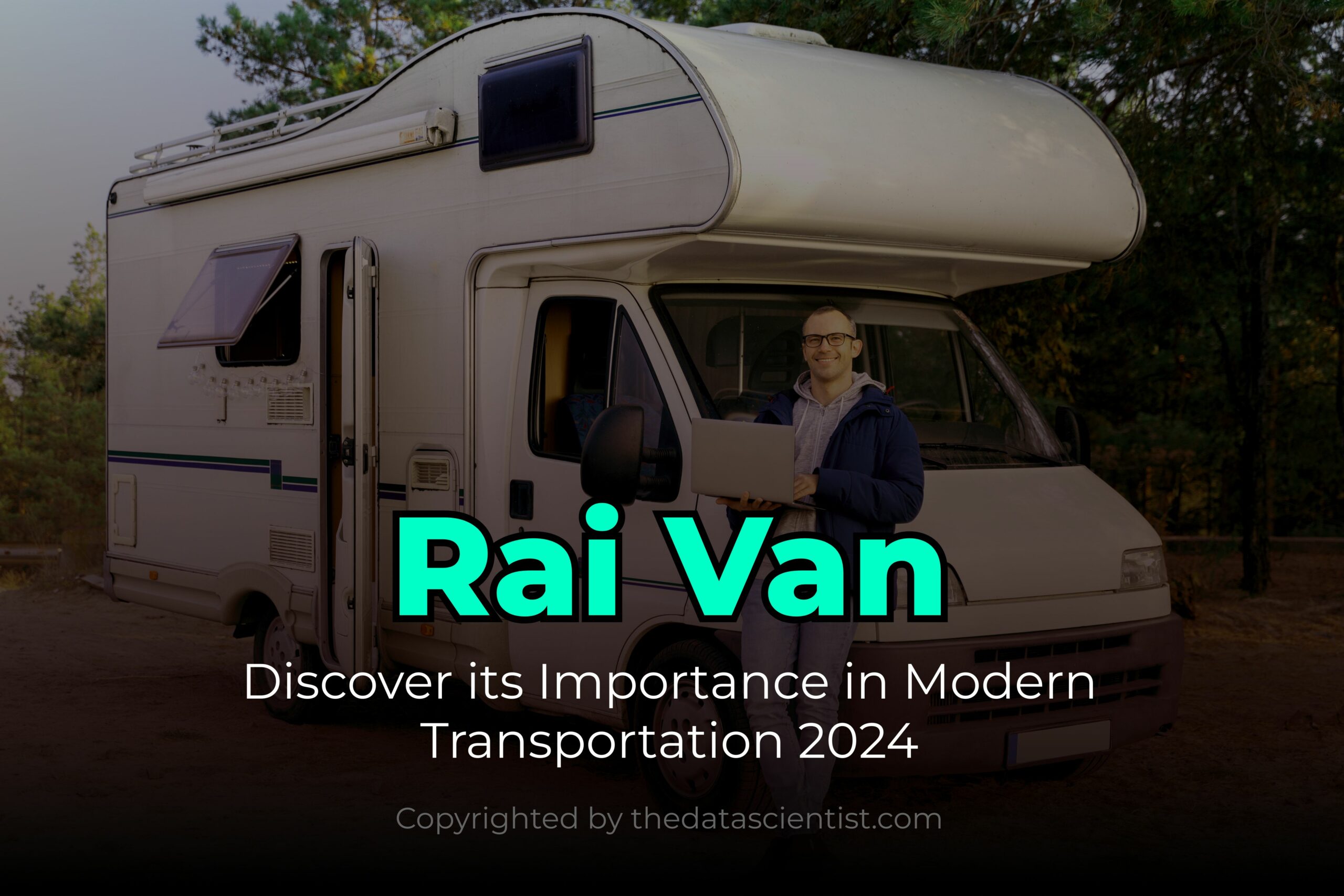 Rai Van: Discover its Importance in Modern Transportation