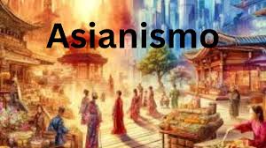 Exploring Asianismo: Essence of Asian Identity